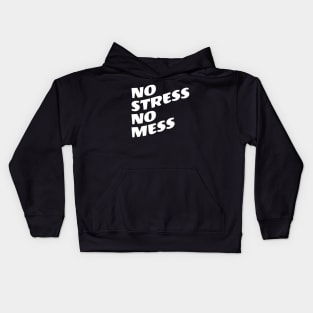 No Stress No Mess Kids Hoodie